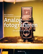 Analog fotografieren Cover des Buches Analog fotografieren (ISBN: 9783864909405)