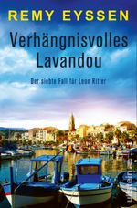 Verhängnisvolles Lavandou (Ein-Leon-Ritter-Krimi 7) Cover des Buches Verhängnisvolles Lavandou (Ein-Leon-Ritter-Krimi 7) (ISBN: 9783864932724)