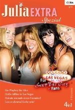 Julia Extra Band 0342: Ein Playboy für Alex / Heirate niemals einen Fremden! / Heiße Affäre in Las Vegas / Lass es diesmal Liebe sein! / Cover des Buches Julia Extra Band 0342: Ein Playboy für Alex / Heirate niemals einen Fremden! / Heiße Affäre in Las Vegas / Lass es diesmal Liebe sein! / (ISBN: 9783864940903)