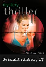 Gesucht: Amber, 17 Cover des Buches Gesucht: Amber, 17 (ISBN: 9783864946431)