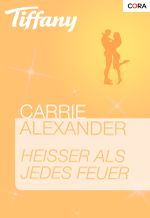 Heißer als jedes Feuer (Blaze... von Tiffany) Cover des Buches Heißer als jedes Feuer (Blaze... von Tiffany) (ISBN: 9783864948909)