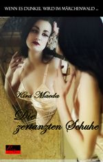 Wenn es dunkel wird im Märchenwald ...: Die zertanzten Schuhe Cover des Buches Wenn es dunkel wird im Märchenwald ...: Die zertanzten Schuhe (ISBN: 9783864950544)