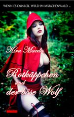 Wenn es dunkel wird im Märchenwald ...: Rotkäppchen und der böse Wolf Cover des Buches Wenn es dunkel wird im Märchenwald ...: Rotkäppchen und der böse Wolf (ISBN: 9783864950575)
