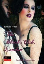 The Black Club, London: Erotischer Vampirroman Cover des Buches The Black Club, London: Erotischer Vampirroman (ISBN: 9783864950834)