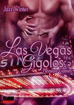 Las Vegas Gigolos: Pleasure Games Cover des Buches Las Vegas Gigolos: Pleasure Games (ISBN: 9783864951558)