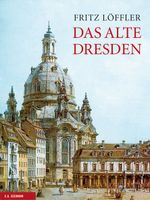 Das alte Dresden Cover des Buches Das alte Dresden (ISBN: 9783865020000)