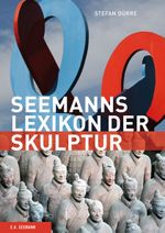 Seemanns Lexikon der Skulptur Cover des Buches Seemanns Lexikon der Skulptur (ISBN: 9783865021014)