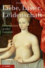 Liebe, Laster, Leidenschaft Cover des Buches Liebe, Laster, Leidenschaft (ISBN: 9783865023247)