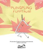 Plingpling flippt aus! Cover des Buches Plingpling flippt aus! (ISBN: 9783865024008)