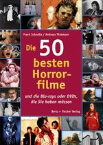 Die 50 besten Horrorfilme Cover des Buches Die 50 besten Horrorfilme (ISBN: 9783865052056)