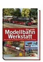 Die große Modellbahn-Werkstatt. Tipps und Tricks: Vom gelungenen Einstieg bis zur perfekten Superanlage Cover des Buches Die große Modellbahn-Werkstatt. Tipps und Tricks: Vom gelungenen Einstieg bis zur perfekten Superanlage (ISBN: 9783865170200)