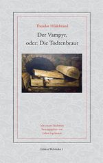 Der Vampyr, oder: Die Todtenbraut Cover des Buches Der Vampyr, oder: Die Todtenbraut (ISBN: 9783865253491)