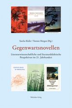Gegenwartsnovellen: Literaturwissenschaftliche und literaturdidaktische Perspektiven im 21. Jahrhundert Cover des Buches Gegenwartsnovellen: Literaturwissenschaftliche und literaturdidaktische Perspektiven im 21. Jahrhundert (ISBN: 9783865258182)