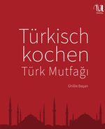 Türkisch kochen Cover des Buches Türkisch kochen (ISBN: 9783865286000)