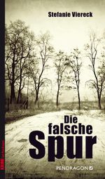 Die falsche Spur Cover des Buches Die falsche Spur (ISBN: 9783865323705)
