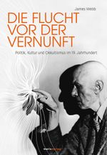 Die Flucht vor der Vernunft Cover des Buches Die Flucht vor der Vernunft (ISBN: 9783865392138)