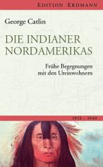 Die Indianer Nordamerikas Cover des Buches Die Indianer Nordamerikas (ISBN: 9783865398307)