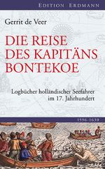 Die Reise des Kapitäns Bontekoe Cover des Buches Die Reise des Kapitäns Bontekoe (ISBN: 9783865398598)