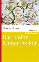 Das kleine Namenlexikon Cover des Buches Das kleine Namenlexikon (ISBN: 9783865399083)