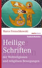 Heilige Schriften der Weltreligionen und religiösen Bewegungen Cover des Buches Heilige Schriften der Weltreligionen und religiösen Bewegungen (ISBN: 9783865399151)