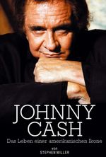 Johnny Cash - Das Leben einer amerikanischen Ikone Cover des Buches Johnny Cash - Das Leben einer amerikanischen Ikone (ISBN: 9783865431097)