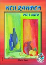 Keilrahmen - Collagen Cover des Buches Keilrahmen - Collagen (ISBN: 9783865451101)
