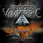 HR Giger´s Vampirric, Der Vampyr Cover des Buches HR Giger´s Vampirric, Der Vampyr (ISBN: 9783865520012)