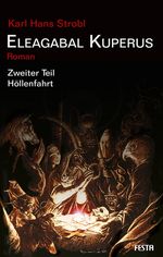 Eleagabal Kuperus / Höllenfahrt Cover des Buches Eleagabal Kuperus / Höllenfahrt (ISBN: 9783865520159)