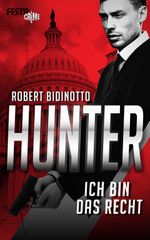 HUNTER – Ich bin das Recht Cover des Buches HUNTER – Ich bin das Recht (ISBN: 9783865524683)