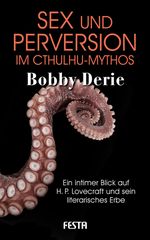 Sex und Perversion im Cthulhu-Mythos Cover des Buches Sex und Perversion im Cthulhu-Mythos (ISBN: 9783865524744)