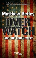 OVERWATCH - Jagd auf Logan West Cover des Buches OVERWATCH - Jagd auf Logan West (ISBN: 9783865525383)