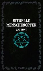 Rituelle Menschenopfer Cover des Buches Rituelle Menschenopfer (ISBN: 9783865526571)