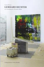 Ulrich Wilmes. Gerhard Richter. Zur Entstehung der Abstrakten Bilder Cover des Buches Ulrich Wilmes. Gerhard Richter. Zur Entstehung der Abstrakten Bilder (ISBN: 9783865606518)