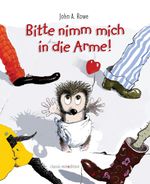 BITTE NIMM MICH IN DIE ARME Cover des Buches BITTE NIMM MICH IN DIE ARME (ISBN: 9783865663504)