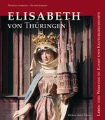 Elisabeth von Thüringen Cover des Buches Elisabeth von Thüringen (ISBN: 9783865681232)