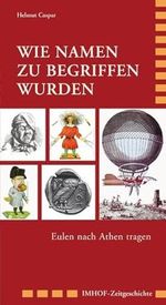 Wie Namen zu Begriffen wurden: Eulen nach Athen tragen Cover des Buches Wie Namen zu Begriffen wurden: Eulen nach Athen tragen (ISBN: 9783865682123)