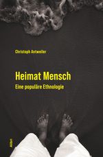Heimat Mensch Cover des Buches Heimat Mensch (ISBN: 9783865693594)