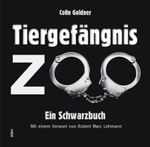 Tiergefängnis Zoo Cover des Buches Tiergefängnis Zoo (ISBN: 9783865693822)