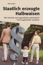 Staatlich erzeugte Halbwaisen Cover des Buches Staatlich erzeugte Halbwaisen (ISBN: 9783865694317)