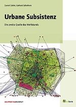 Urbane Subsistenz: Die zweite Quelle des Wohlstands Cover des Buches Urbane Subsistenz: Die zweite Quelle des Wohlstands (ISBN: 9783865811097)