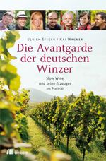 Die Avantgarde der deutschen Winzer Cover des Buches Die Avantgarde der deutschen Winzer (ISBN: 9783865814272)