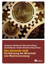 Das dienende Geld Cover des Buches Das dienende Geld (ISBN: 9783865814715)