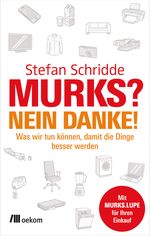 Murks? Nein danke! Cover des Buches Murks? Nein danke! (ISBN: 9783865816719)
