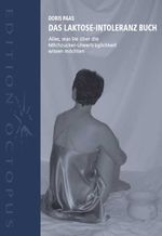 Das Laktose-Intoleranz Buch Cover des Buches Das Laktose-Intoleranz Buch (ISBN: 9783865825315)