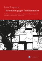 Strukturen gegen Familienfrauen Cover des Buches Strukturen gegen Familienfrauen (ISBN: 9783865827319)