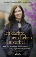 Ich dachte, mein Leben ist vorbei Cover des Buches Ich dachte, mein Leben ist vorbei (ISBN: 9783865912978)