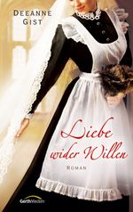 Liebe wider Willen Cover des Buches Liebe wider Willen (ISBN: 9783865917102)