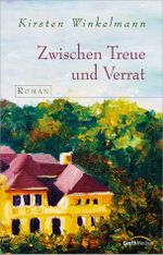 Zwischen Treue und Verrat Cover des Buches Zwischen Treue und Verrat (ISBN: 9783865917171)