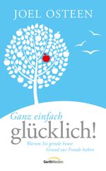 Ganz einfach glücklich! Cover des Buches Ganz einfach glücklich! (ISBN: 9783865917348)