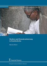 Medien und Demokratisierung in Kambodscha (Internationale und Interkulturelle Kommunikation) Cover des Buches Medien und Demokratisierung in Kambodscha (Internationale und Interkulturelle Kommunikation) (ISBN: 9783865961785)